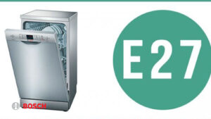 کد خطا یا ارور E27 ماشین ظرفشویی بوش